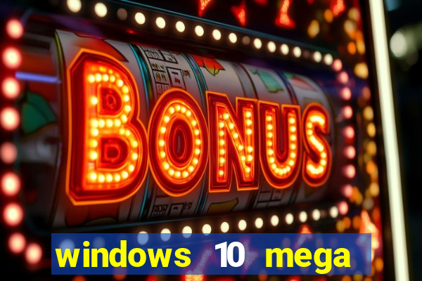 windows 10 mega lite premium download